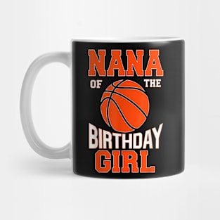 Nana Basketball Birthday Girl Family Baller B-Day Party Mug